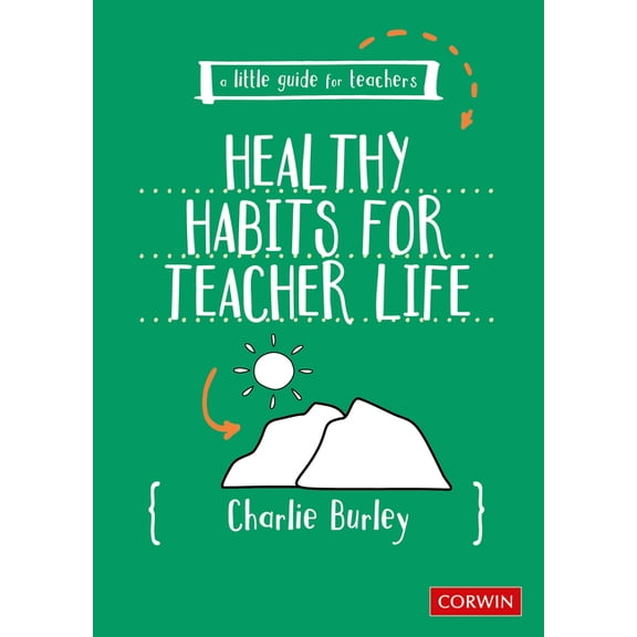 A Little Guide for Teachers Little Guide for Teachers: Healthy Habits for Teacher Life, (Paperback)