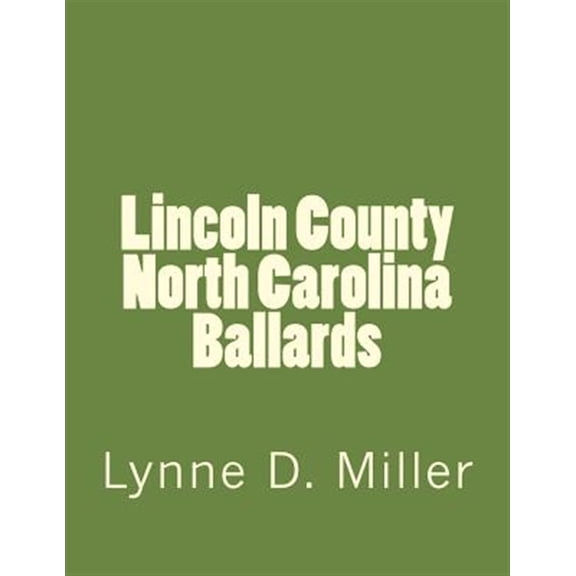 Pre-Owned North Carolina Ballards: Lincoln County North Carolina Ballards (Paperback)