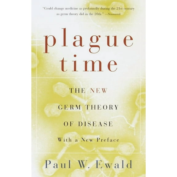 Plague Time: The New Germ Theory of Disease, (Paperback)