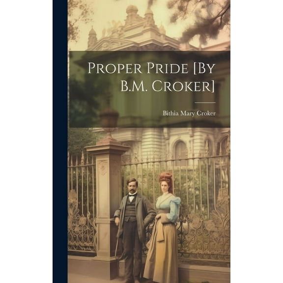Proper Pride [By B.M. Croker] (Hardcover)