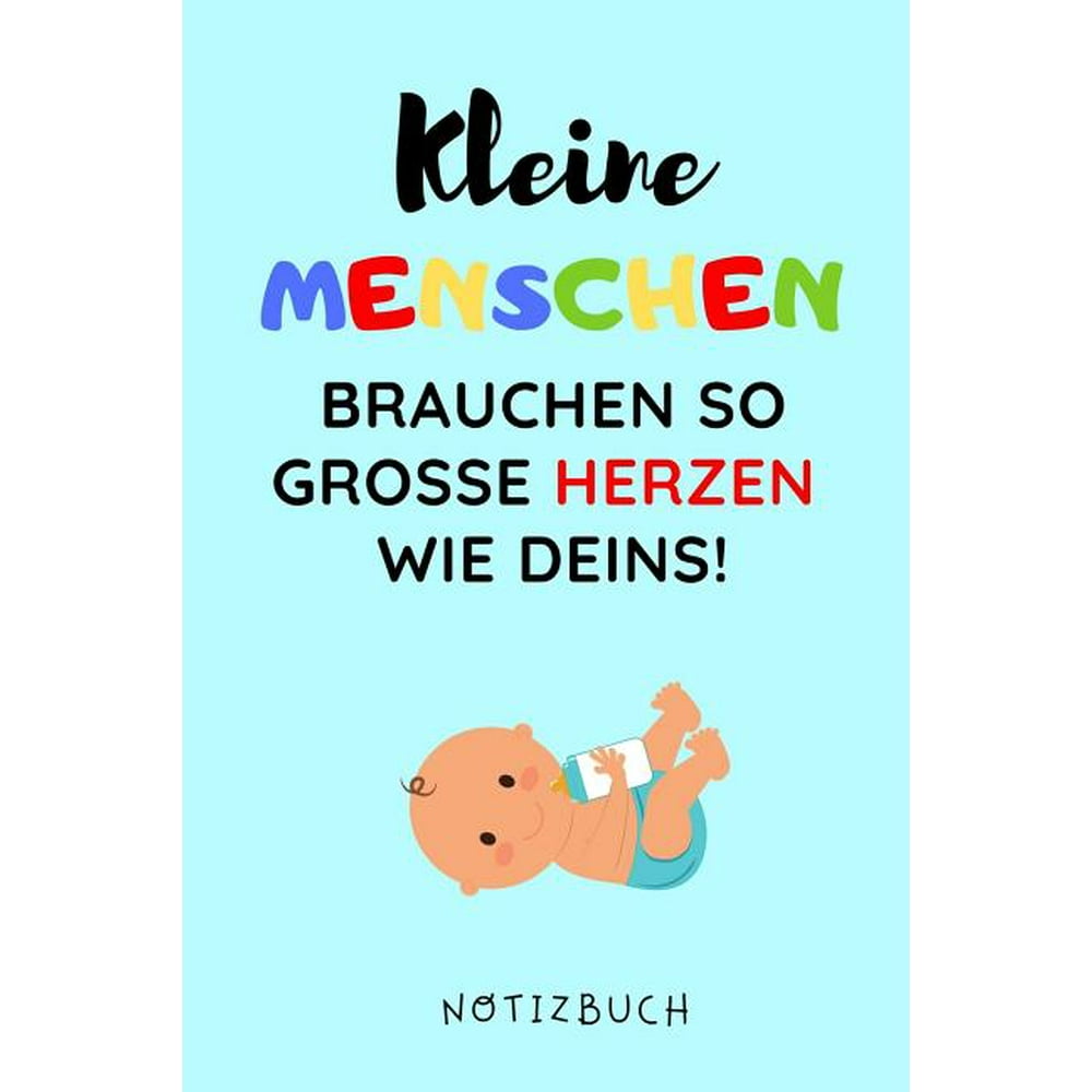 Kleine Menschen Brauchen So Grosse Herzen Wie Deins! Notizbuch A4