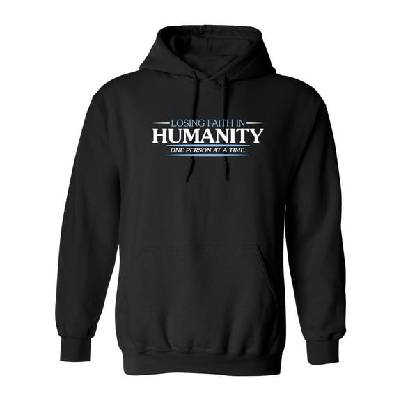 Losing Faith In Humanity Sarcastic Novelty Gift Idea Adult Humor Funny Men's Hoodies