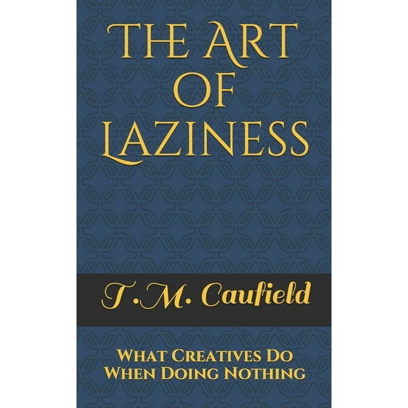 The Art of Laziness (Paperback)
