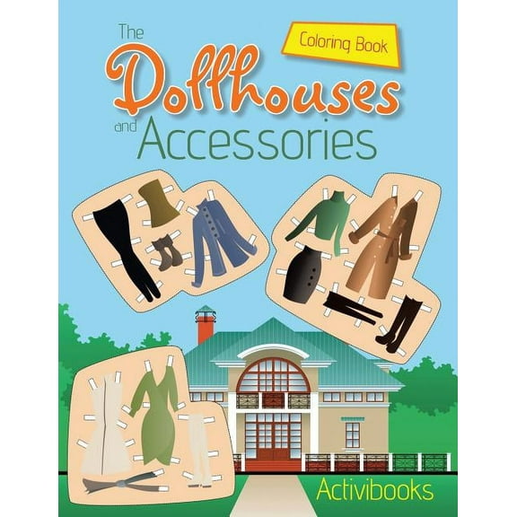 The Dollhouses and Accessories Coloring Book, (Paperback)