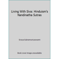 thumbnail image 1 of Pre-Owned Living With Siva: Hinduism's Nandinatha Sutras (Paperback) 094549744X 9780945497448, 1 of 1