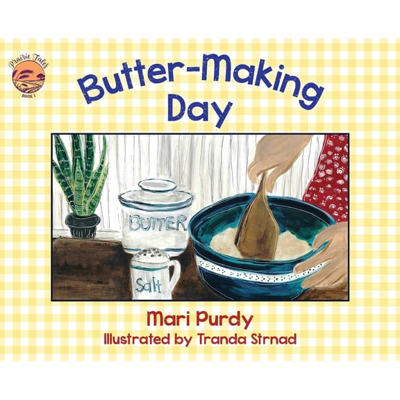 Prairie Tales Butter-Making Day, Book 1, (Hardcover)