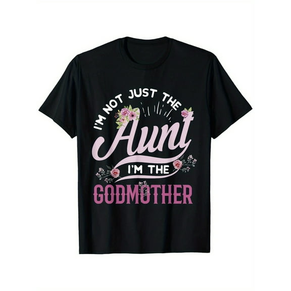 [Cotton Godmother Tee] 100% Cotton I'M Not Just The Aunt I'M The Godmother T-Shirt - Suitable for All Men And Women Outdoor Short-Sleeved - S-XXXL