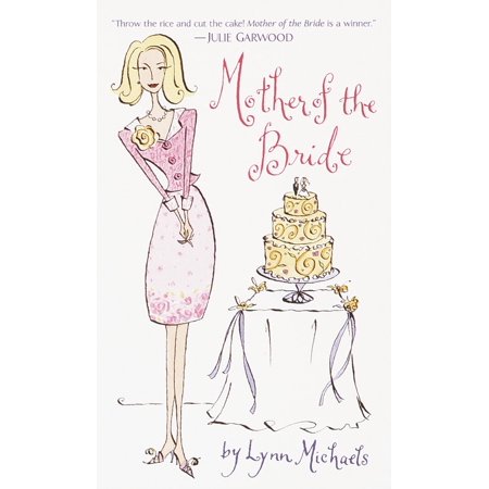 Mother of the Bride : A Novel (Best Mother Of The Bride Speech)