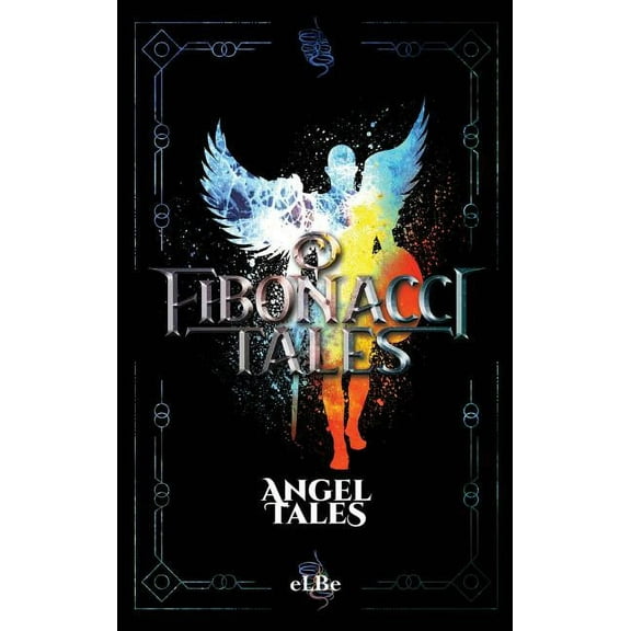 Fibonacci Tales Fibonacci Tales: Angel Tales, Book 5, (Hardcover)