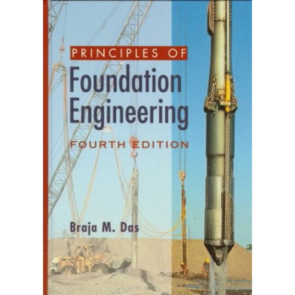 Pre-Owned Principles of Foundation Engineering (Hardcover) 0534954030 9780534954031