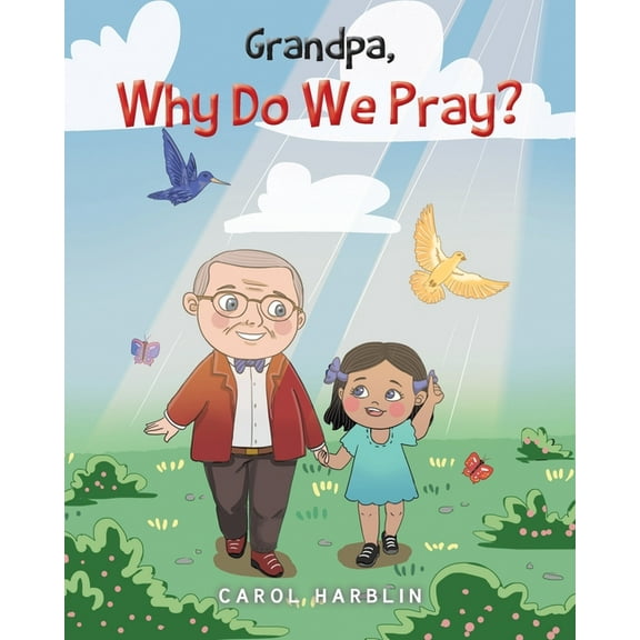 Grandpa, Why Do We Pray? (Paperback) by Carol Harblin