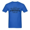 thumbnail image 2 of Brother T Shirt, World's Best Brother T Shirt，Birthday Day Gifts, Funny Fathers Day Gift for Brother, Royal Blue, 2 of 5
