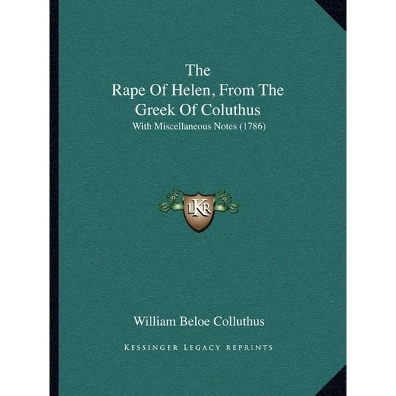 The Rape Of Helen, From The Greek Of Coluthus (Paperback)