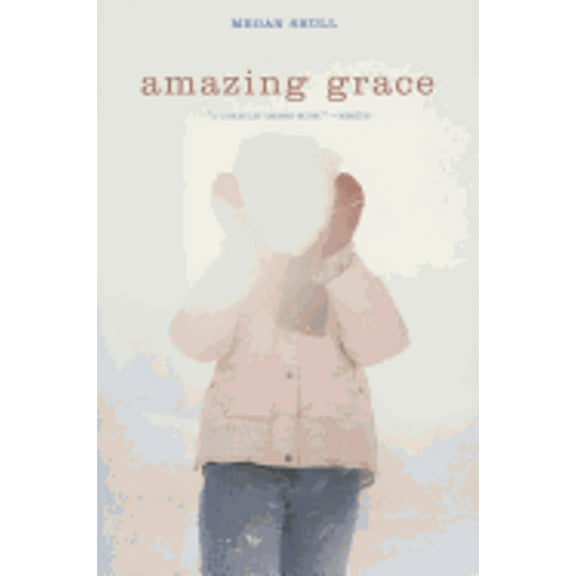 Amazing Grace (Hardcover) by Megan Shull