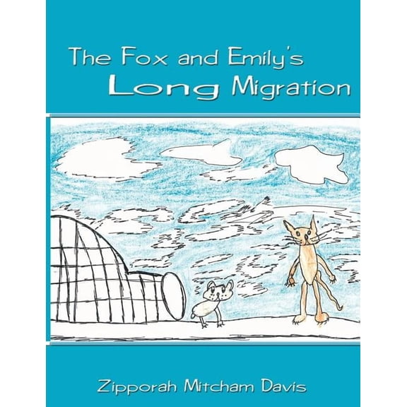 The Fox and Emily's Long Migration, (Paperback)