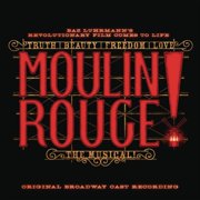 ORIGINAL BROADWAY CAST OF MOULIN ROUGE! THE MUSICAL Moulin Rouge! The Musical (Original Broadway Cast Recording) (Vinyl)