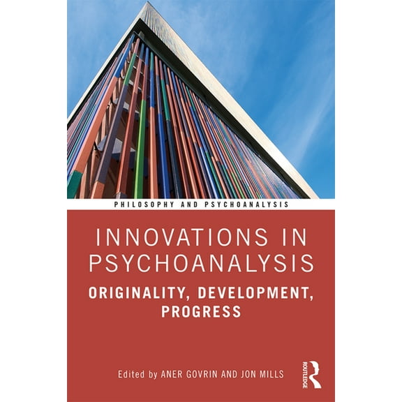 Philosophy and Psychoanalysis Innovations in Psychoanalysis: Originality, Development, Progress, (Paperback)