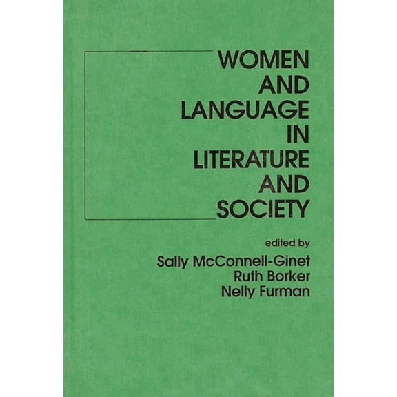 Women and Language in Literature and Society, (Hardcover)