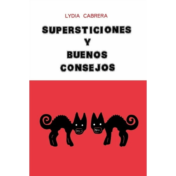 Supersticiones Y Buenos Consejos, (Paperback)