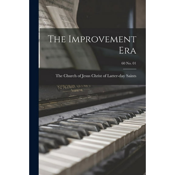 The Improvement Era; 60 no. 01, (Paperback)
