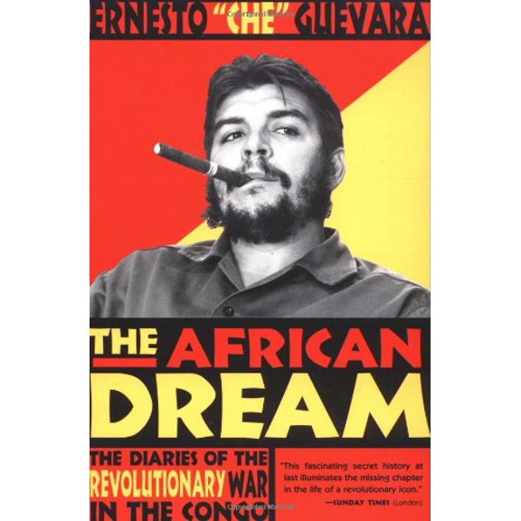 Pre-Owned The African Dream: The Diaries of the Revolutionary War in the Congo (Paperback) 0802138349 9780802138347