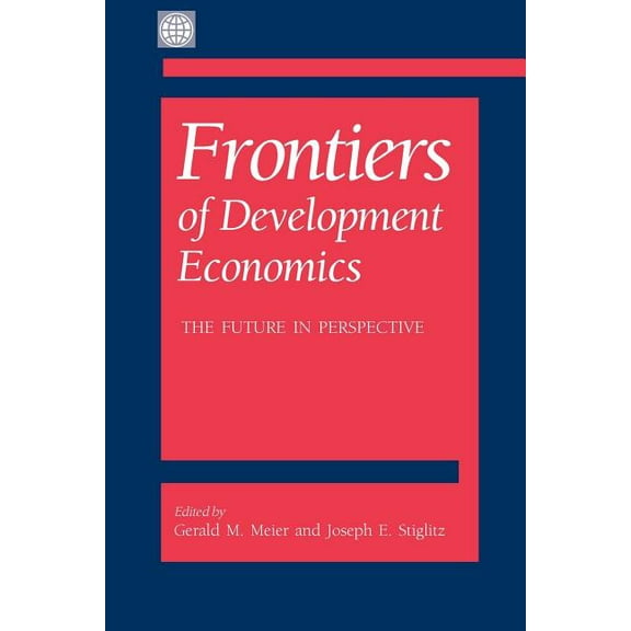 Frontiers of Development Economics : The Future in Perspective (Paperback)