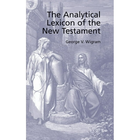 Analytical Greek Lexicon of the New Testament, (Hardcover)