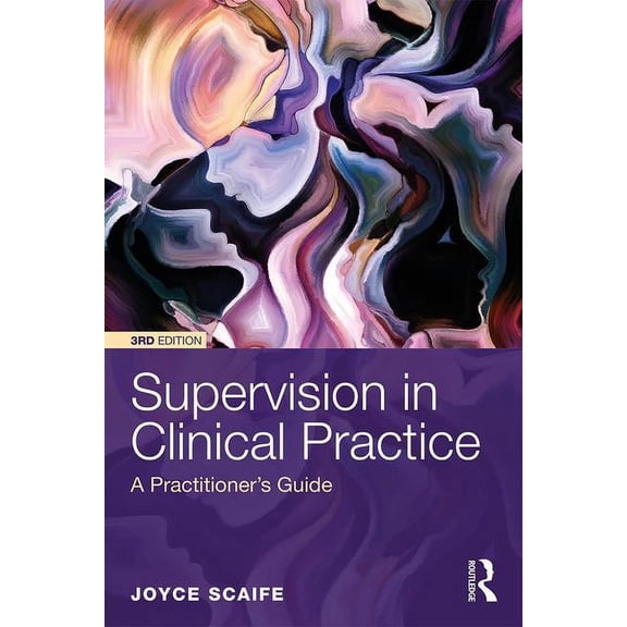 Supervision in Clinical Practice: A Practitioner's Guide, (Paperback)