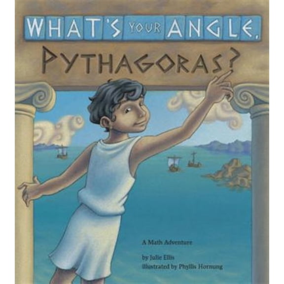 Pre-Owned What's Your Angle, Pythagoras? (Paperback) 1570911509 9781570911507