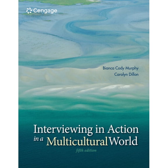 Pre-Owned Interviewing in Action in a Multicultural World (Paperback) 1285077148 9781285077147