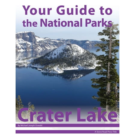 Your Guide to Crater Lake National Park - eBook (Best Hikes In Crater Lake National Park)