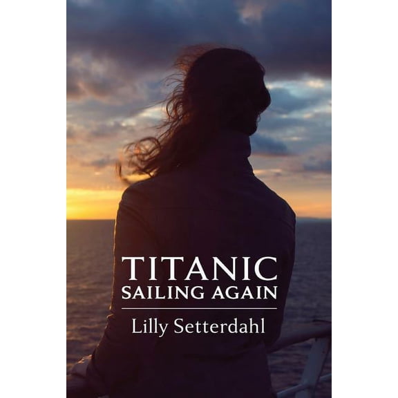 Titanic Sailing Again: An epic novel (Paperback)
