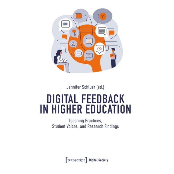Digital Feedback in Higher Education: Teaching Practices, Student Voices, and Research Findings, (Paperback)
