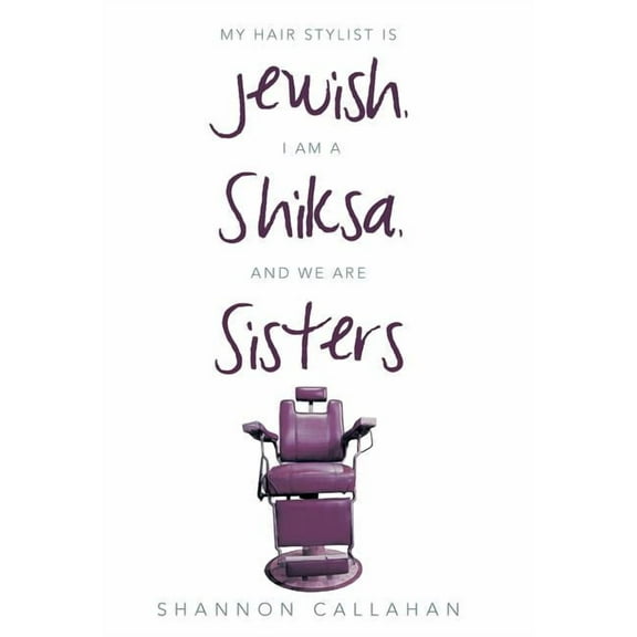 My Hair Stylist Is Jewish, I Am a Shiksa, and We Are Sisters