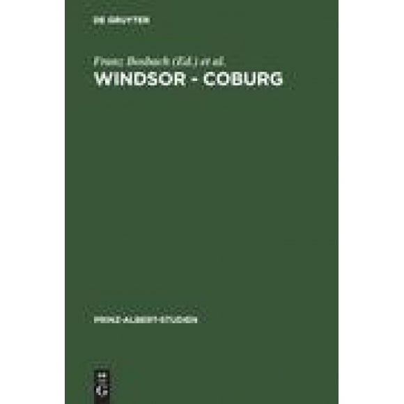 Windsor - Coburg - Divided Estate - Common Heritage: Collections of a Dynasty (Prinz-Albert-studien) [German]