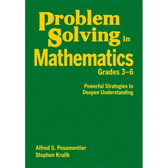 Problem Solving in Mathematics, Grades 3-6: Powerful Strategies to Deepen Understanding, (Hardcover)