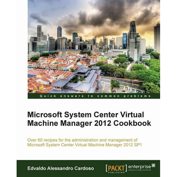 Microsoft System Center Virtual Machine Manager 2012 Cookbook (Paperback)