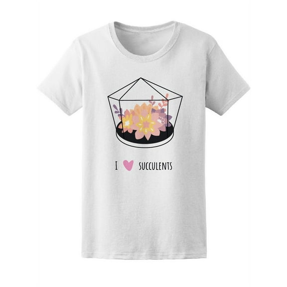 I Love Succulents T-Shirt Women -Image by Shutterstock, Female Large