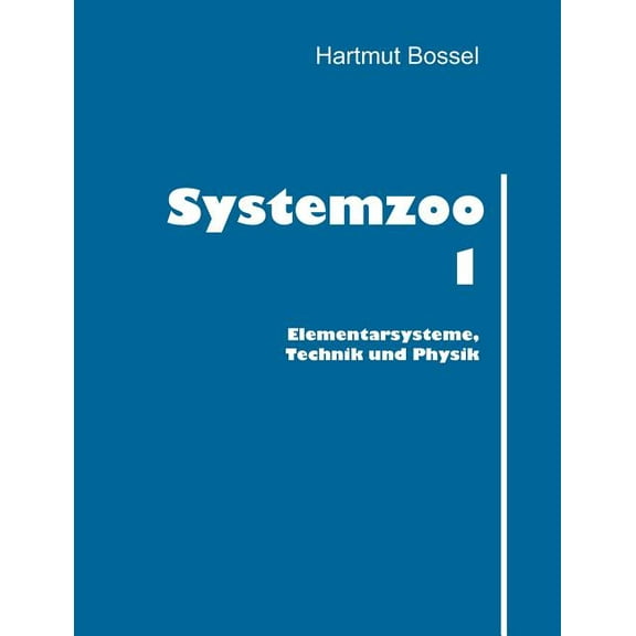 Systemzoo 1: Elementarsysteme, Technik und Physik (Paperback)