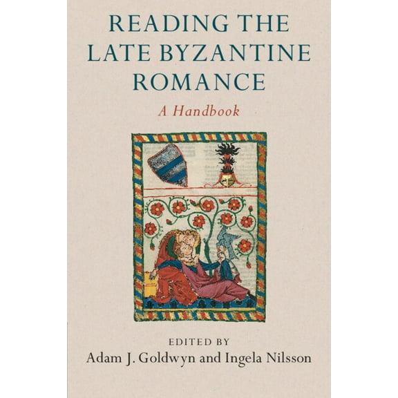 Reading the Late Byzantine Romance, (Paperback)
