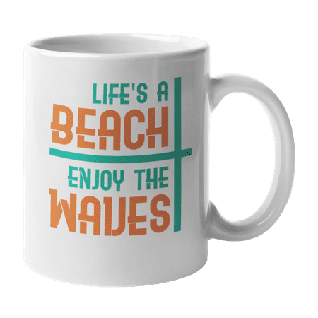 

Life s a Beach Enjoy the Waves Summer & Surfer Coffee & Tea Mug Cup (11oz)