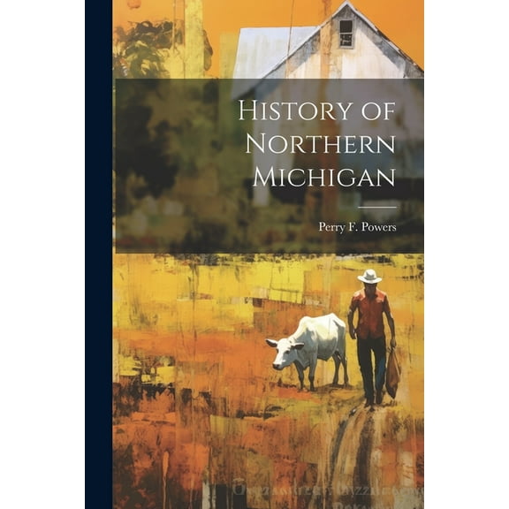 History of Northern Michigan (Paperback)
