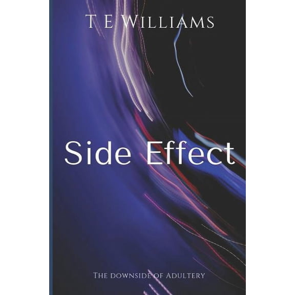 Side Effect: The Downside of Adultery (Paperback)