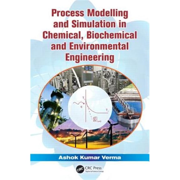 Pre-Owned Process Modelling and Simulation in Chemical, Biochemical and Environmental Engineering (Hardcover)
