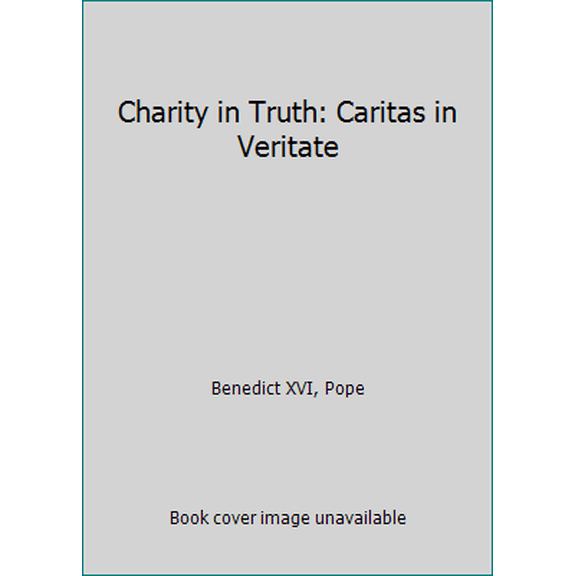 Pre-Owned Charity in Truth: Caritas in Veritate (Hardcover) 1586172808 9781586172800
