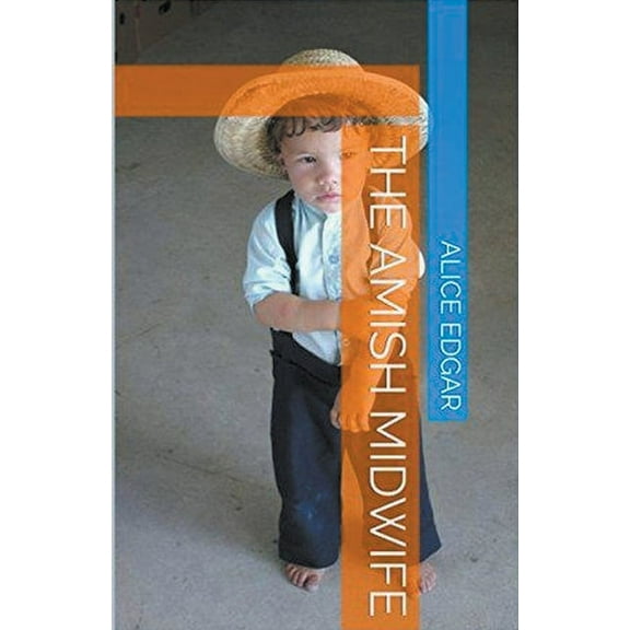 The Amish Midwife, (Paperback)