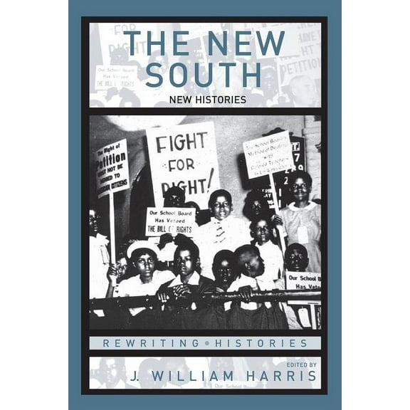 Rewriting Histories The New South: New Histories, (Paperback)
