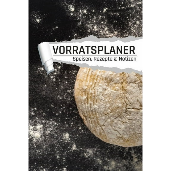 Vorratsplaner Rezepte und Speisen: Motiv Brot backen I Notfallvorsorge Lebensmittel Lagerhaltung bei Stromausfall und Krise (Paperback)