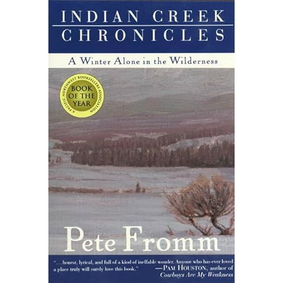 Pre-Owned Indian Creek Chronicles: A Winter Alone in the Wilderness (Paperback) 0312114141 9780312114145