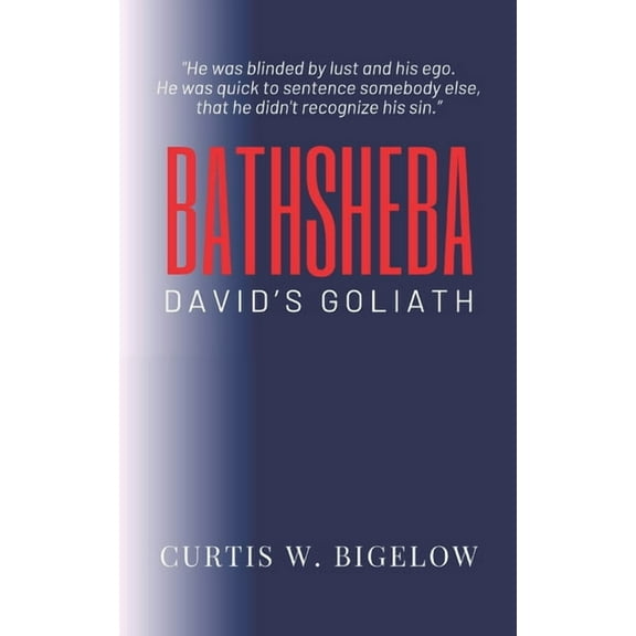 Bathsheba: David's Goliath, (Paperback)